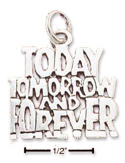 
Sterling Silver Today Tomorrow And Forever Charm
